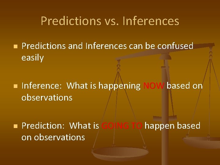 Predictions vs. Inferences n n n Predictions and Inferences can be confused easily Inference: