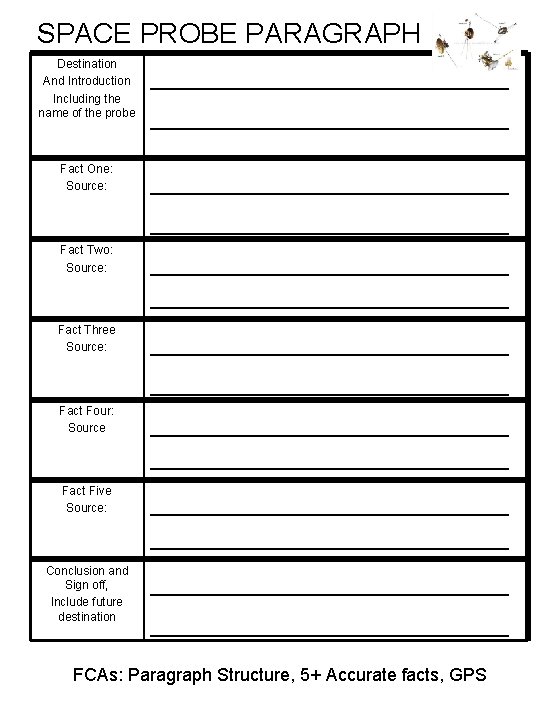 SPACE PROBE PARAGRAPH Destination ____________ And Introduction Including the name of the probe ____________