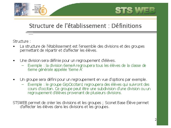 Structure de l'établissement : Définitions Structure : • La structure de l'établissement est l’ensemble