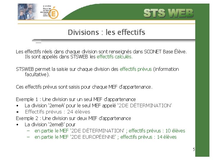 Divisions : les effectifs Les effectifs réels dans chaque division sont renseignés dans SCONET