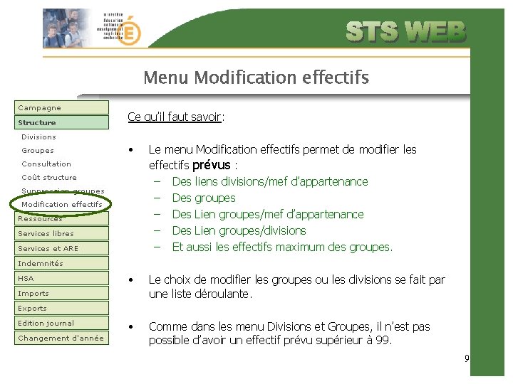 Menu Modification effectifs Ce qu’il faut savoir: • Le menu Modification effectifs permet de