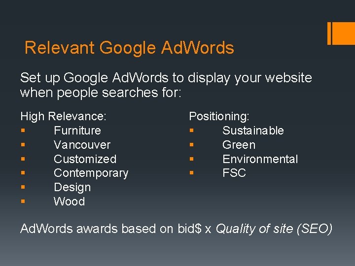 Relevant Google Ad. Words Set up Google Ad. Words to display your website when
