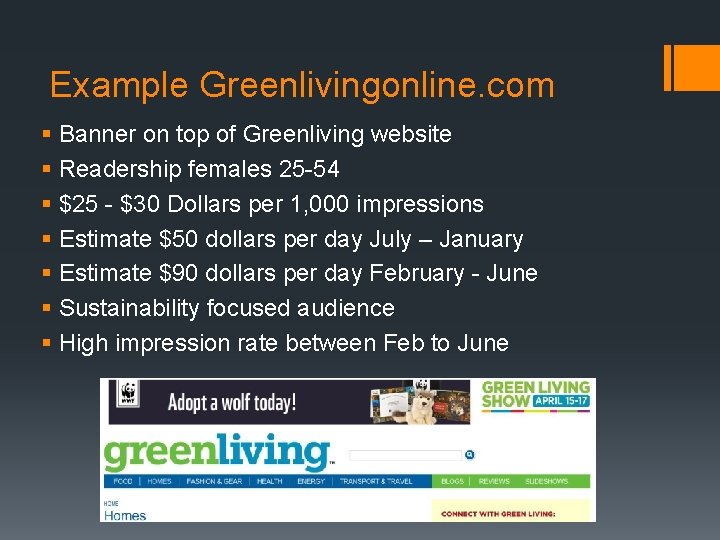 Example Greenlivingonline. com § Banner on top of Greenliving website § Readership females 25