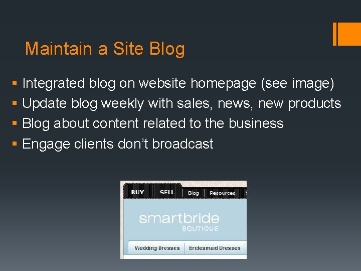 Maintain a Site Blog § Integrated blog on website homepage (see image) § Update
