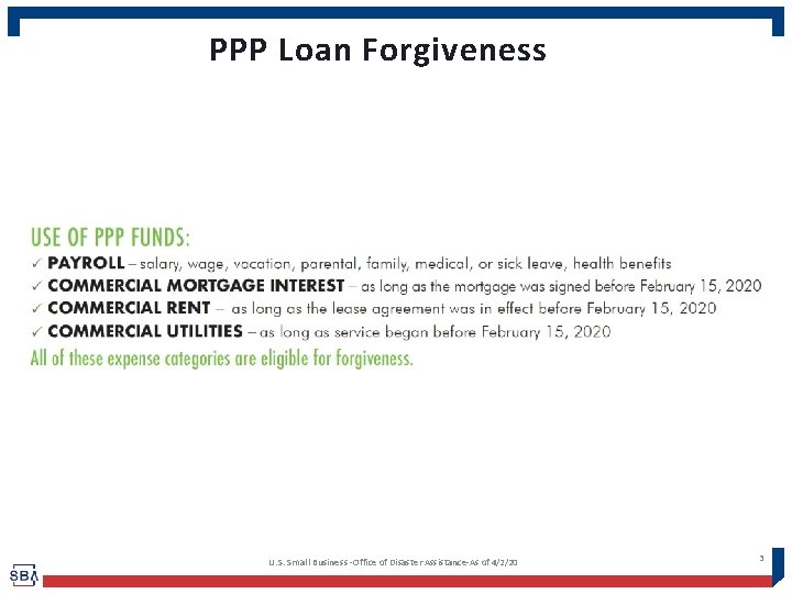 PPP Loan Forgiveness U. S. Small Business -Office of Disaster Assistance-As of 4/2/20 3