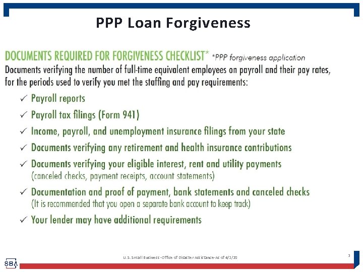 PPP Loan Forgiveness U. S. Small Business -Office of Disaster Assistance-As of 4/2/20 3
