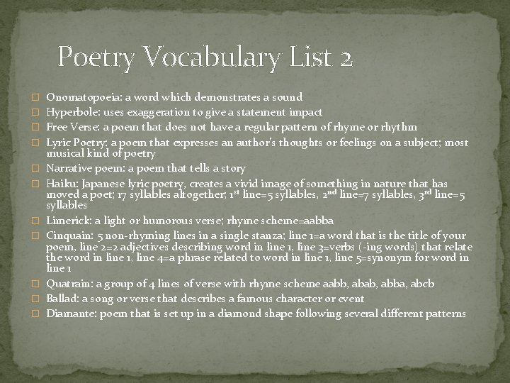 Poetry Vocabulary List 2 � Onomatopoeia: a word which demonstrates a sound � Hyperbole: