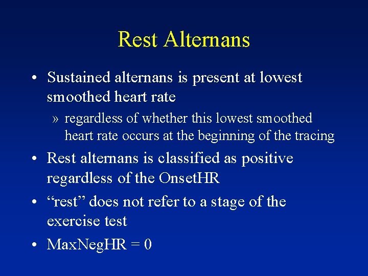 Rest Alternans • Sustained alternans is present at lowest smoothed heart rate » regardless
