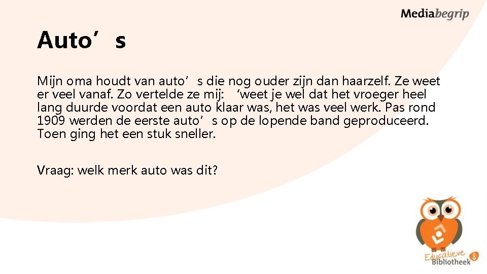 Auto’s Mijn oma houdt van auto’s die nog ouder zijn dan haarzelf. Ze weet