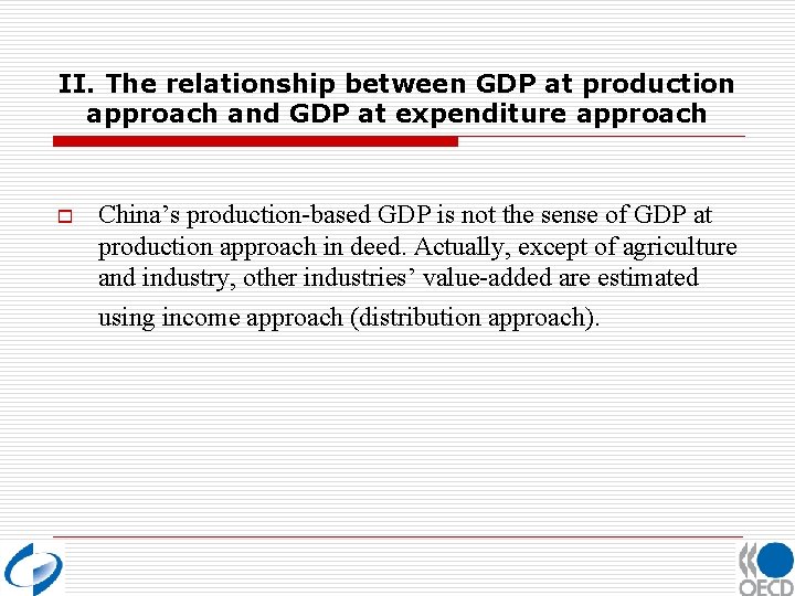 II. The relationship between GDP at production approach and GDP at expenditure approach o