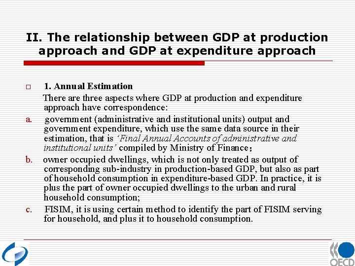 II. The relationship between GDP at production approach and GDP at expenditure approach 1.