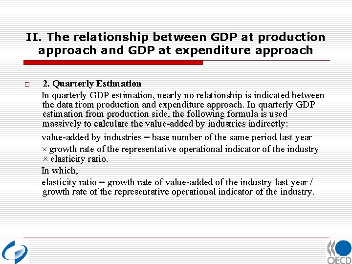 II. The relationship between GDP at production approach and GDP at expenditure approach o