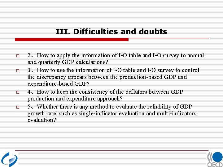III. Difficulties and doubts o o 2、How to apply the information of I-O table