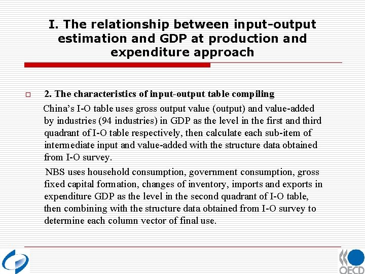 I. The relationship between input-output estimation and GDP at production and expenditure approach o