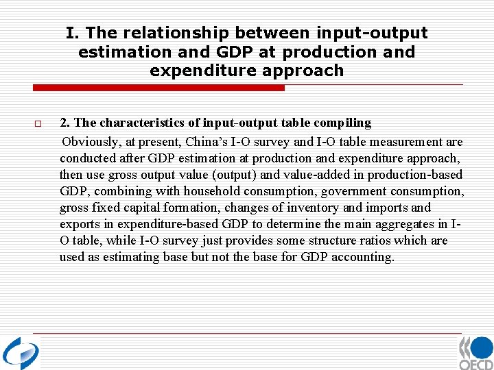 I. The relationship between input-output estimation and GDP at production and expenditure approach o