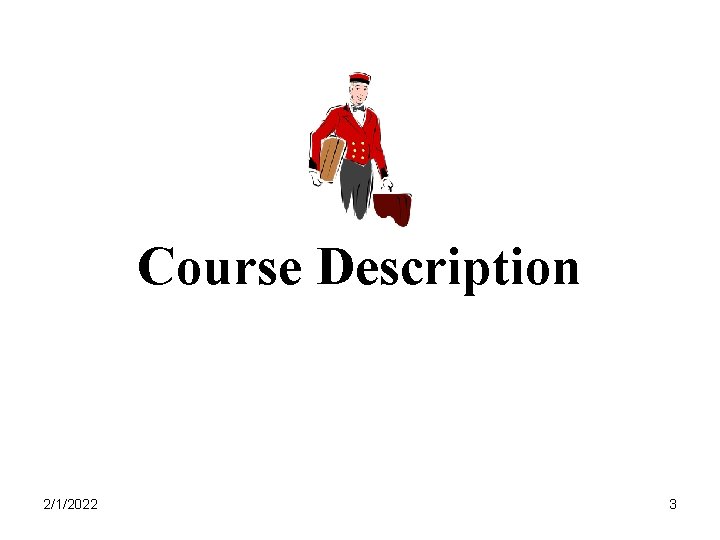 Course Description 2/1/2022 3 