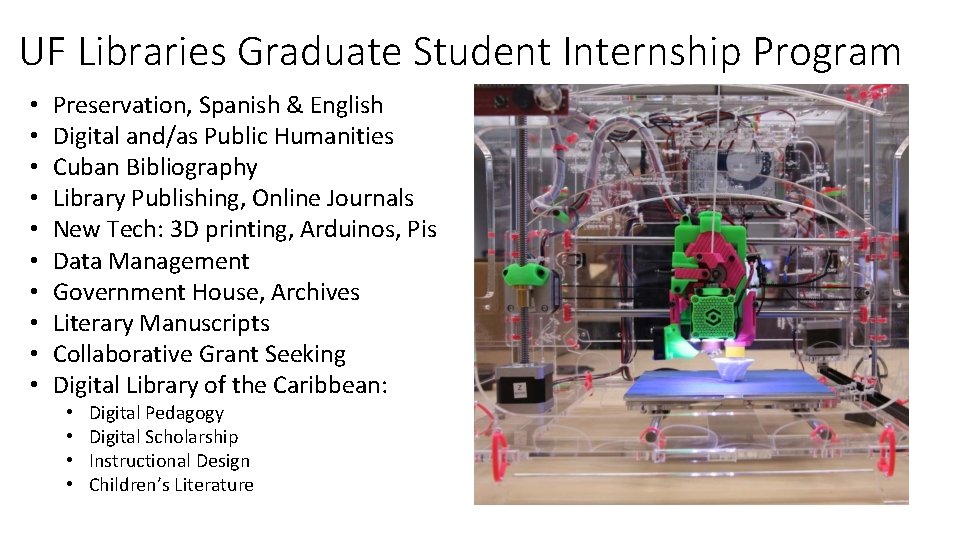 UF Libraries Graduate Student Internship Program • • • Preservation, Spanish & English Digital