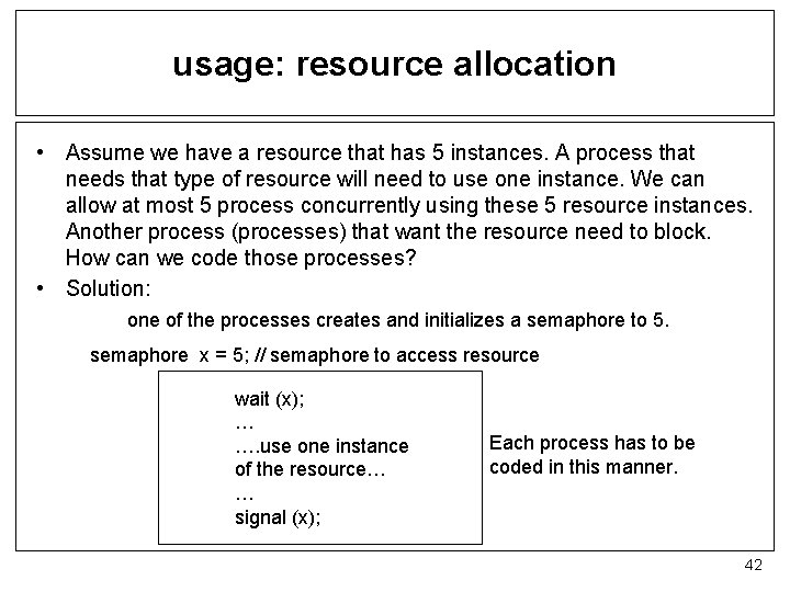 usage: resource allocation • Assume we have a resource that has 5 instances. A
