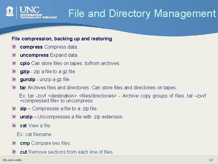 File and Directory Management File compression, backing up and restoring compress Compress data. uncompress