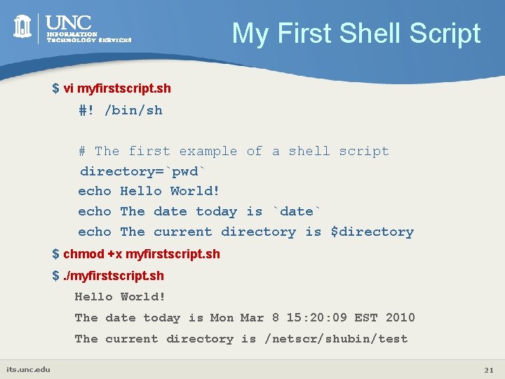 My First Shell Script $ vi myfirstscript. sh #! /bin/sh # The first example