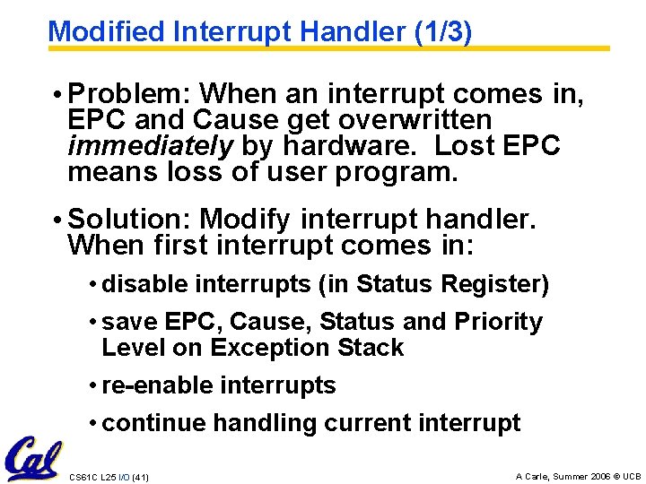 Modified Interrupt Handler (1/3) • Problem: When an interrupt comes in, EPC and Cause