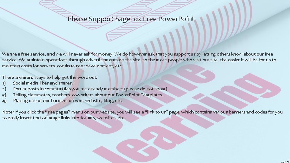 Please Support Sage. Fox Free Power. Point We are a free service, and we