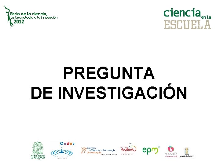 PREGUNTA DE INVESTIGACIÓN 