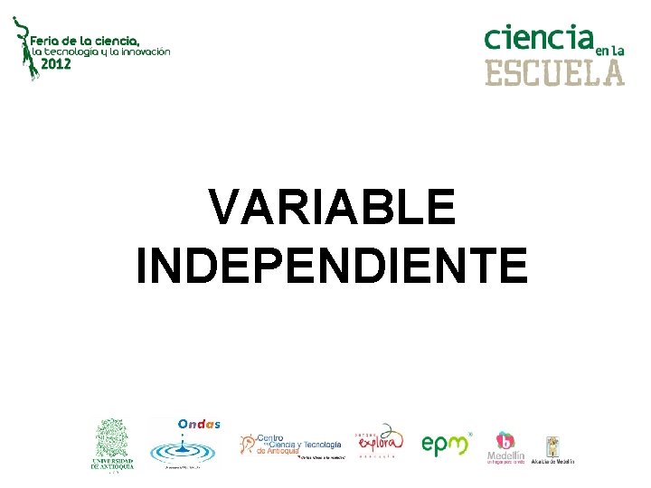 VARIABLE INDEPENDIENTE 