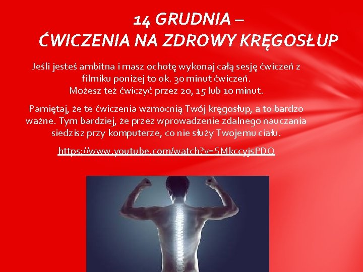 14 GRUDNIA – ĆWICZENIA NA ZDROWY KRĘGOSŁUP Jeśli jesteś ambitna i masz ochotę wykonaj