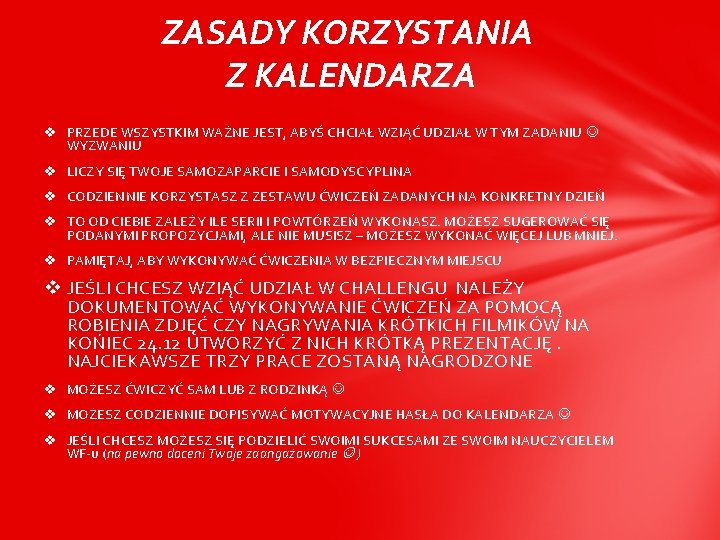 ZASADY KORZYSTANIA Z KALENDARZA v PRZEDE WSZYSTKIM WAŻNE JEST, ABYŚ CHCIAŁ WZIĄĆ UDZIAŁ W