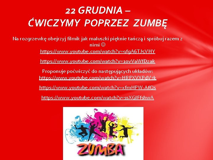 22 GRUDNIA – ĆWICZYMY POPRZEZ ZUMBĘ Na rozgrzewkę obejrzyj filmik jak maluszki pięknie tańczą