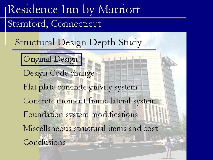 Residence Inn by Marriott Stamford, Connecticut Structural Design Depth Study Original Design Code change