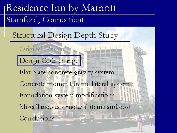 Residence Inn by Marriott Stamford, Connecticut Structural Design Depth Study Original Design Code change