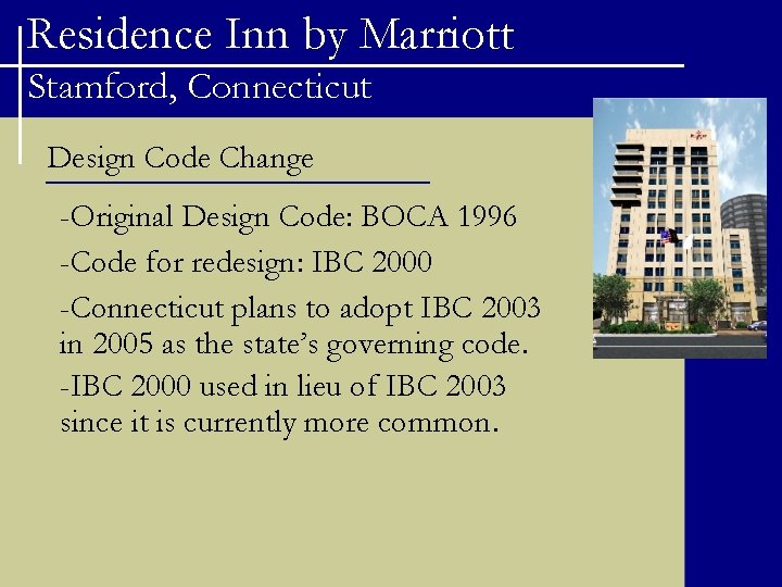 Residence Inn by Marriott Stamford, Connecticut Design Code Change -Original Design Code: BOCA 1996