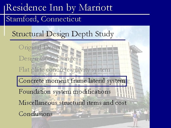 Residence Inn by Marriott Stamford, Connecticut Structural Design Depth Study Original Design Code change