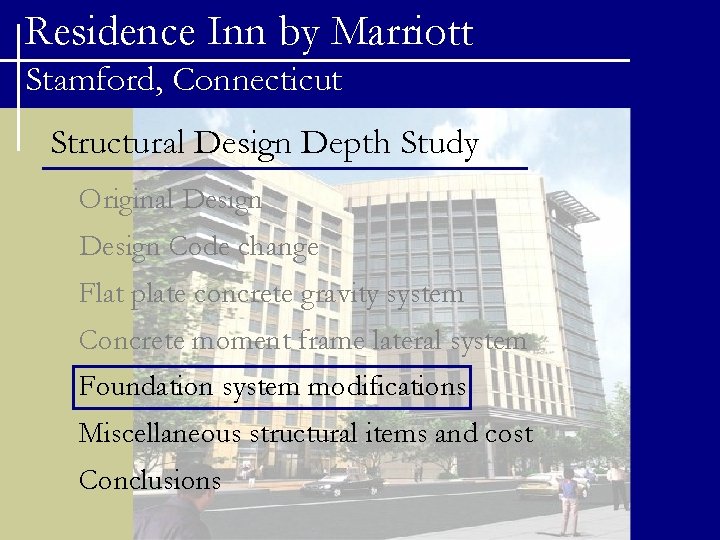 Residence Inn by Marriott Stamford, Connecticut Structural Design Depth Study Original Design Code change