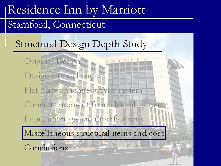 Residence Inn by Marriott Stamford, Connecticut Structural Design Depth Study Original Design Code change