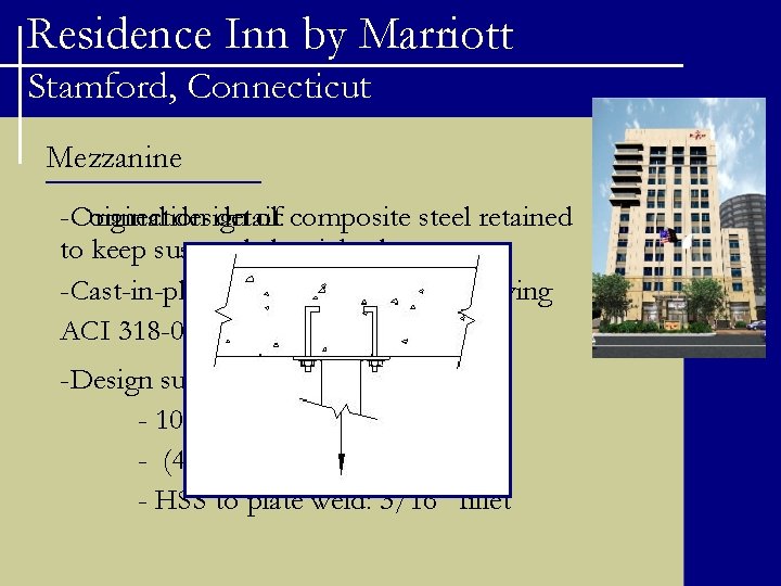 Residence Inn by Marriott Stamford, Connecticut Mezzanine -Connection Original design detail: of composite steel