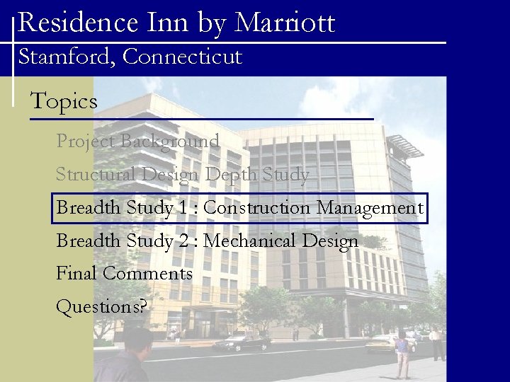 Residence Inn by Marriott Stamford, Connecticut Topics Project Background Structural Design Depth Study Breadth