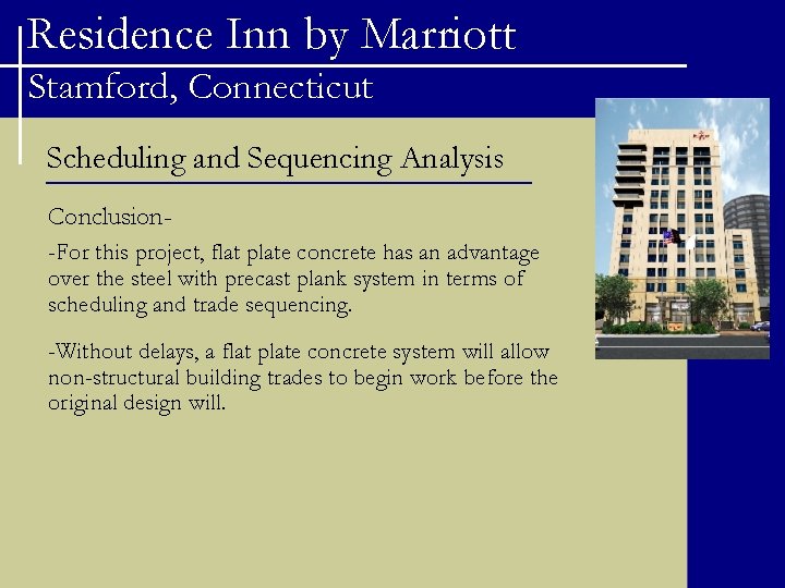 Residence Inn by Marriott Stamford, Connecticut Scheduling and Sequencing Analysis Conclusion-For this project, flat