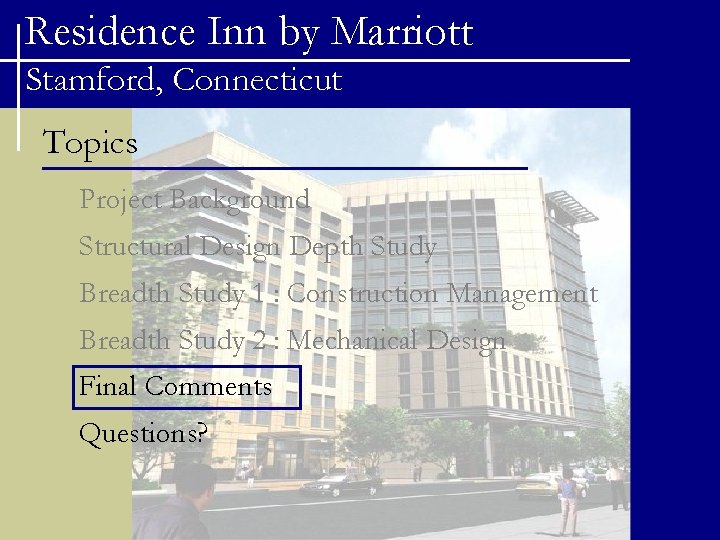 Residence Inn by Marriott Stamford, Connecticut Topics Project Background Structural Design Depth Study Breadth