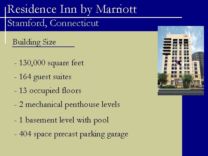 Residence Inn by Marriott Stamford, Connecticut Building Size - 130, 000 square feet -