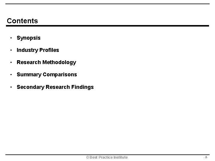 Contents • Synopsis • Industry Profiles • Research Methodology • Summary Comparisons • Secondary