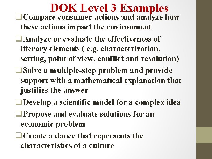DOK Level 3 Examples q. Compare consumer actions and analyze how these actions impact