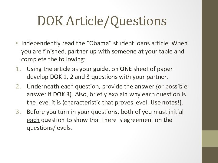 DOK Article/Questions • Independently read the “Obama” student loans article. When you are finished,