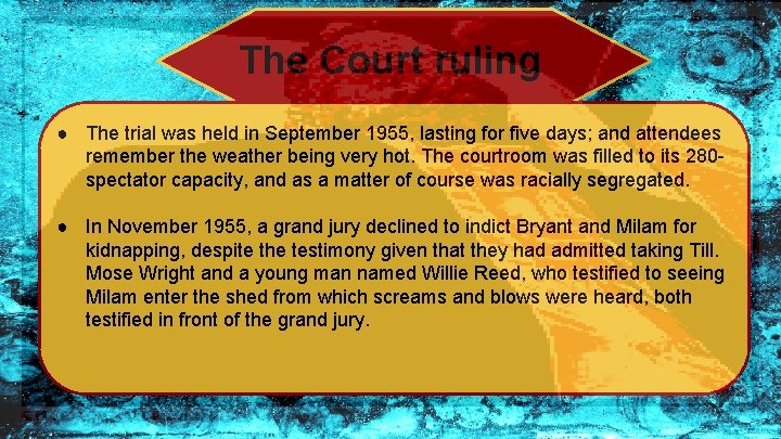 The Court ruling ● The trial was held in September 1955, lasting for five
