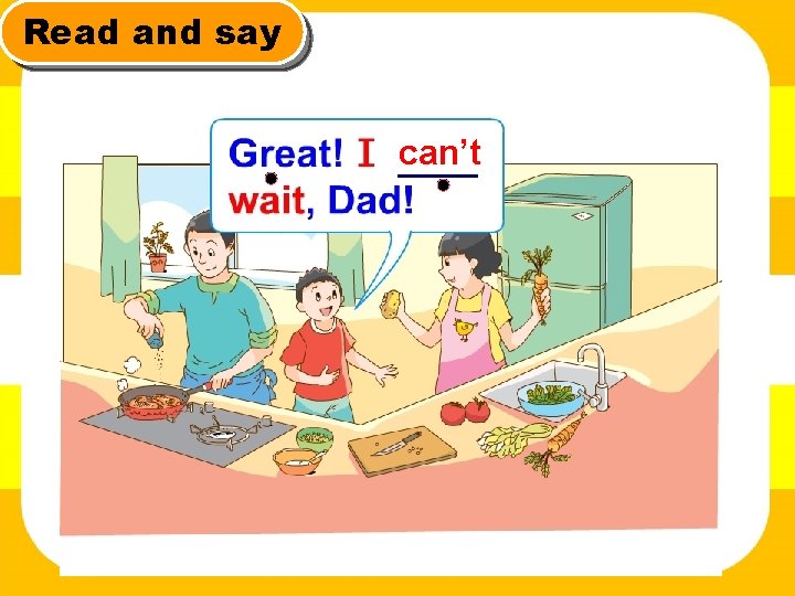 Read and say can’t ____ 