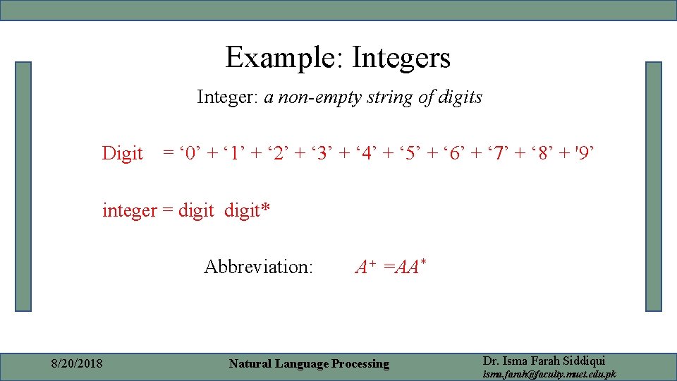 Example: Integers Integer: a non-empty string of digits Digit = ‘ 0’ + ‘ Example: Integers Integer: a non-empty string of digits Digit = ‘ 0’ + ‘