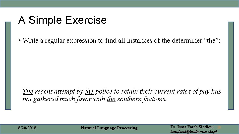 A Simple Exercise • Write a regular expression to find all instances of the A Simple Exercise • Write a regular expression to find all instances of the