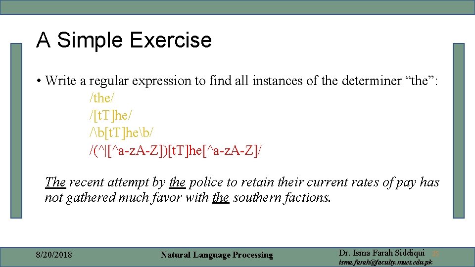 A Simple Exercise • Write a regular expression to find all instances of the A Simple Exercise • Write a regular expression to find all instances of the